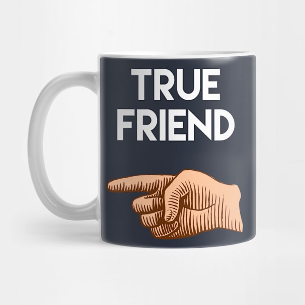 True Friend pointing to the right. Cute friendship design. by docferds